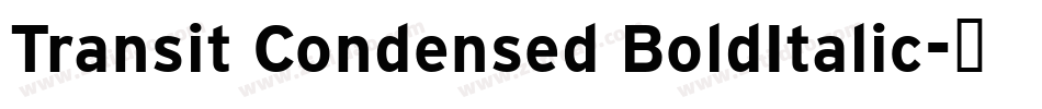 Transit Condensed BoldItalic字体转换